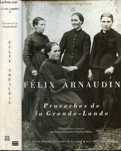 OEuvres complètes, tomes II : Proverbes de la Grande-Lande