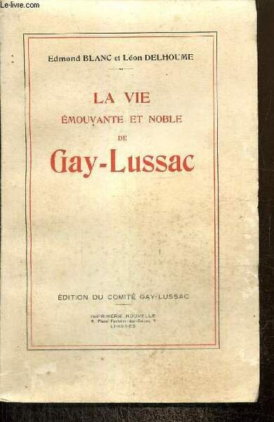 La vie émouvante et noble de Gay-Lussac