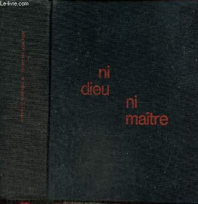 Ni Dieu ni Maître - Anthologie du mouvement anarchiste
