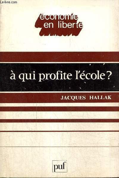 A qui profite l'école ? (Collection "Economie en liberté")