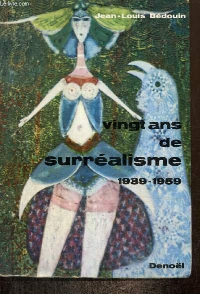Vingt ans de surréalisme, 1939-1959