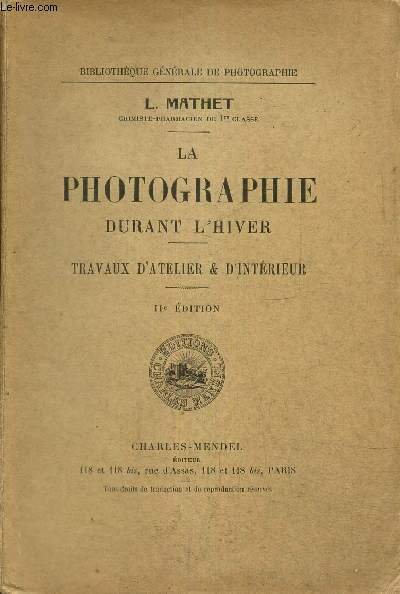 La photographie durant l'hiver - Travaux d'atelier et d'intérieur