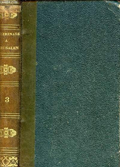 Pelerinage à Jérusalem et au Mont Sinai en 1831,1832 et 1833 - Tome 3 - 2e édition.