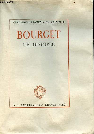 Le disciple - Collection classiques français du XXe siècle n°8- …
