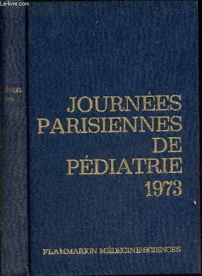 Journées Parisiennes de Pédiatrie 1973 (13 et 14 octobre) - …