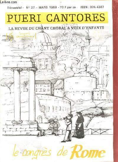 Pueri Cantores la revue du chant choral à voix d'enfants n°27 mars 1988 - Le Congrès de Rome - Histoires des Manés en bd - moutons à Jérusalem - la vierge à trois heures - l'assemblée générale - vie des Manés - Achille Talon etc.