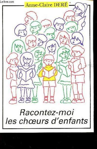 Racontez-moi les choeurs d'enfants.