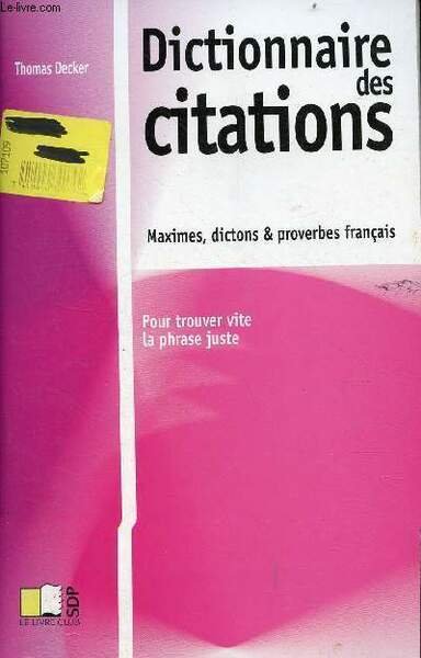 Dictionnaire des citations - Maximes, dictons & proverbes français pour …