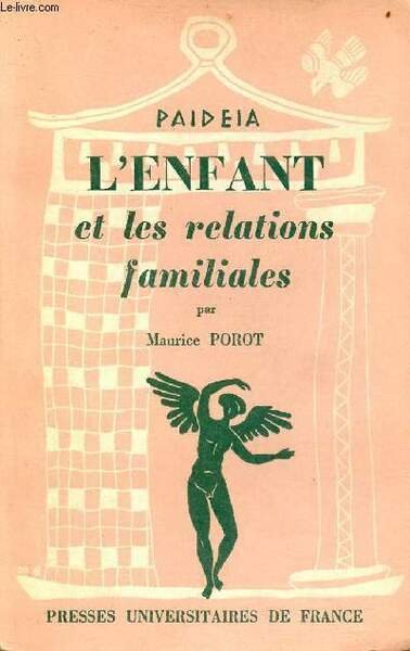 L'enfant et les relations familiales - Collection Paideïa bibliothèque pratique de psychologie et de psychopathologie de l'enfant.