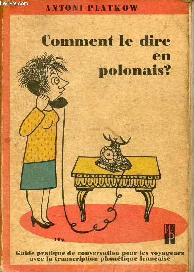 Comment le dire en polonais ? Guide pratique de conversation …