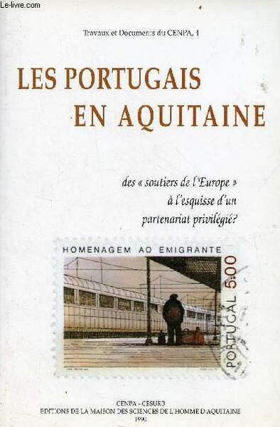 Les Portugais en Aquitaine - Des "soutiers de l'Europe" à …