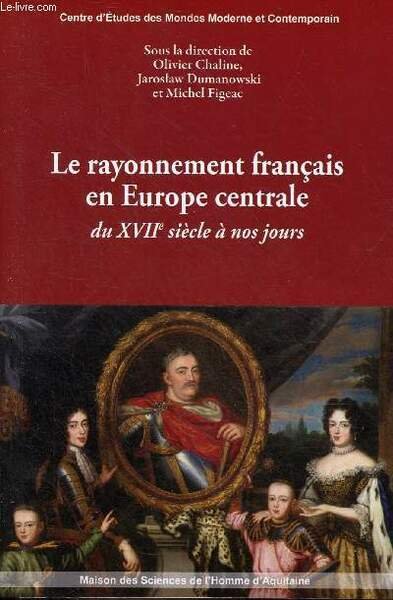 Le rayonnement français en Europe centrale du XVIIe siècle à …