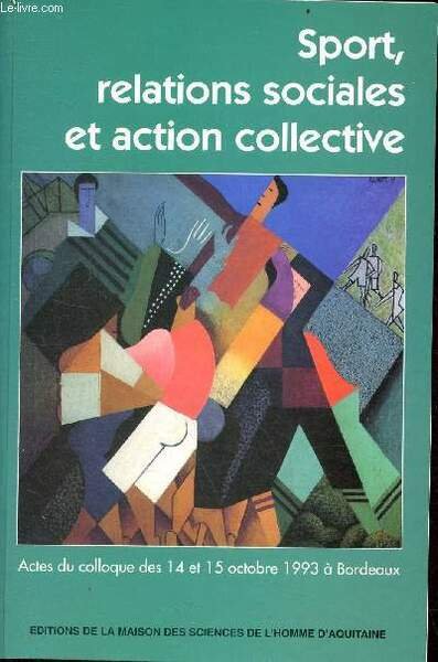 Sport, relations sociales et action collective - Actes du Colloque …