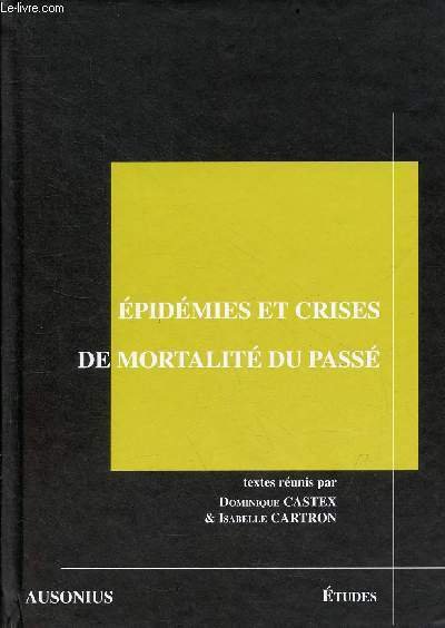 Epidémies et crises de mortalité du passé - Actes des …