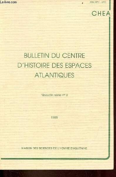 Bulletin du centre d'histoire des espaces atlantiques - Nouvelle série …