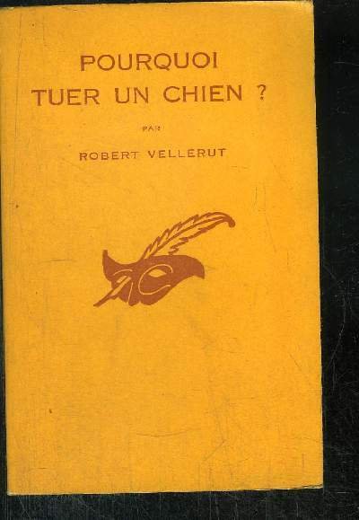 POURQUOI TUER UN CHIEN ?