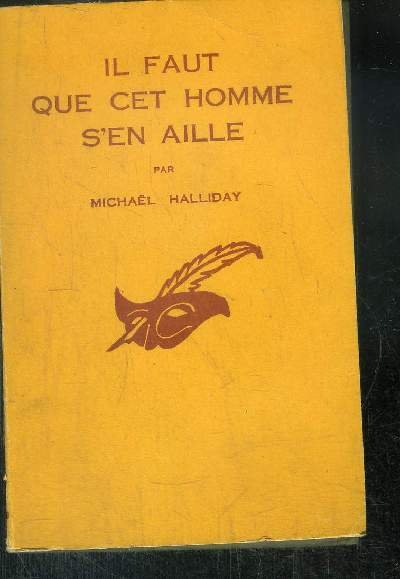 IL FAUT QUE CET HOMME S' EN AILLE