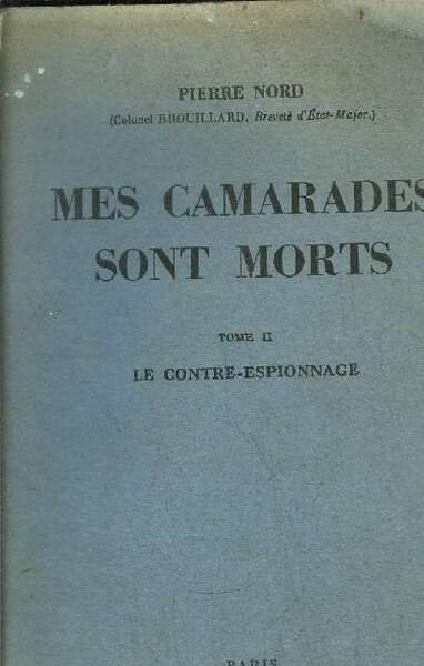 MES CAMARADES SONT MORTS TOME 2 LE CONTRE ESPIONAGE