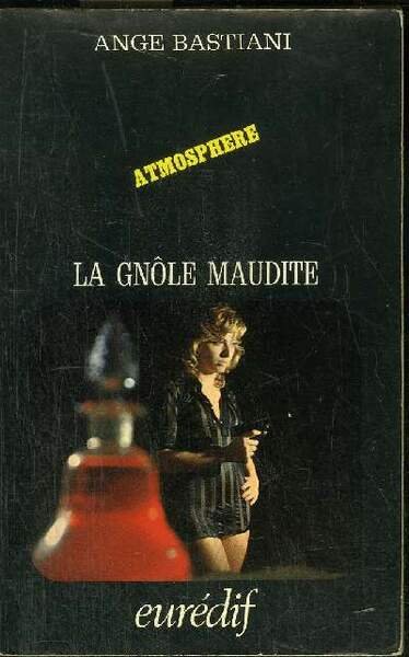LA GNOLE MAUDITE