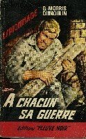 A CHACUN SA GUERRE