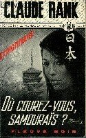 OU COUREZ-VOUS SAMOURAÏS? FORCE M. A TOKYO " LE MONDE …