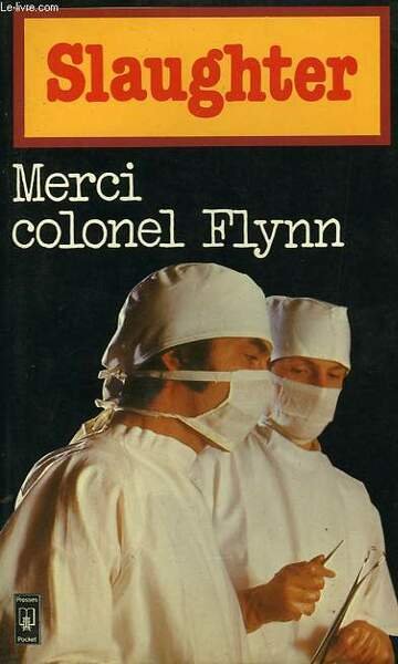 MERCI COLONEL FLYNN - AIR SURGEON