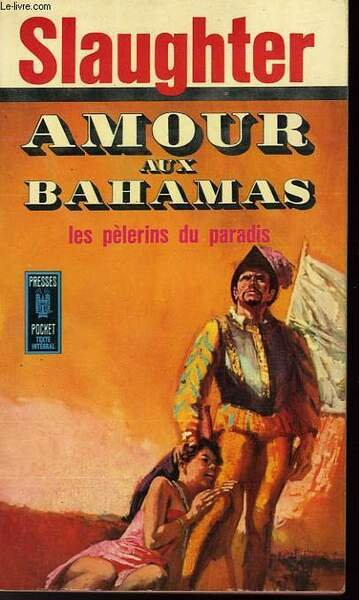 AMOURS AUX BAHAMAS - pilgrims in paradise