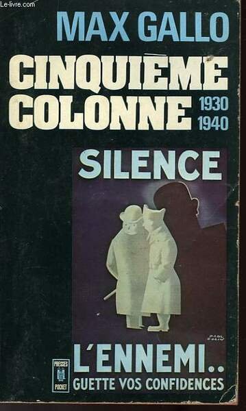 CINQUIEME COLONNE 1930-1940 "ET CE FUT LA DEFAITE."