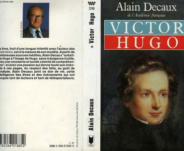 VICTOR HUGO "JE VEUX ETRE CHATEAUBRIAND OU RIEN" (1802-1839) - …