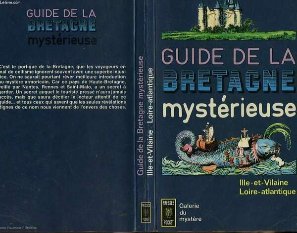 GUIDE DE LA BRETAGNE MYSTERIEUSE "Ille et Vilaine, Loire Atlantique"