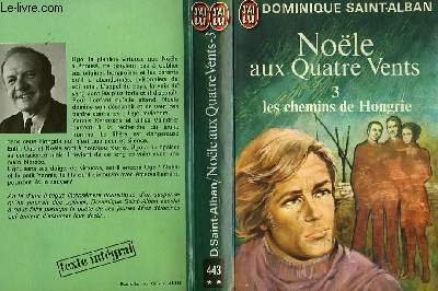 NOELE AUX QUATRE VENTS "LES CHEMINS DE HONGRIE" - TOME …