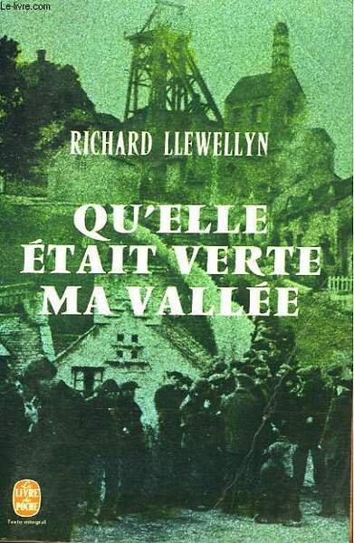 QU'ELLE ETAIT VERTE MA VALLEE