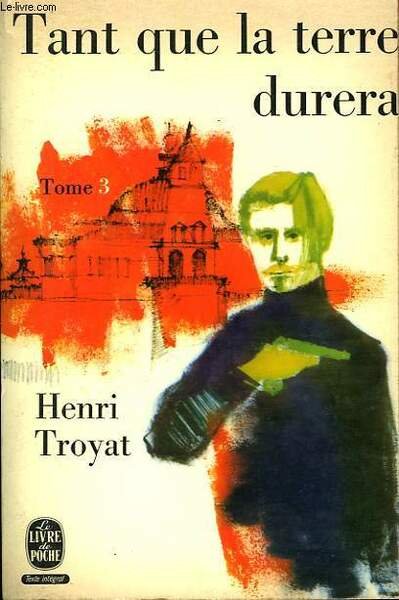 TANT QUE LA TERRE DURERA TOME III