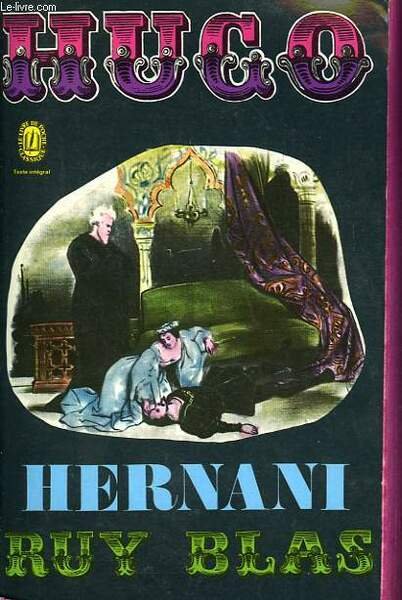 HERNANI RUY BLAS SUIVI DE LA BATAILLE D'HERNANI RACONTEE PAR …