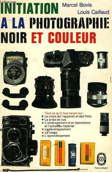 INITIATION A LA PHOTOGRAPHIE NOIR ET COULEUR