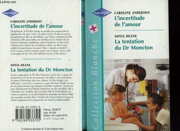 L'INCERTITUDE DE L'AMOUR SUIVI DE LA TENTATION DU DR MONCTON …