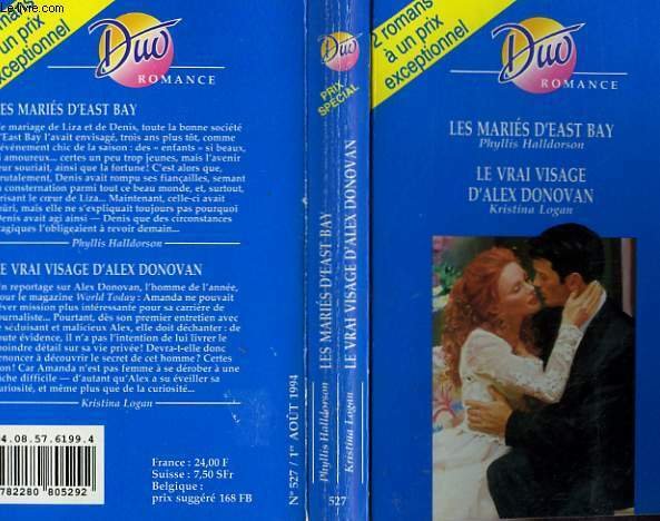 LES MARIES D'EAST BAY / LE VRAI VISAGE D'ALEX DONOVAN