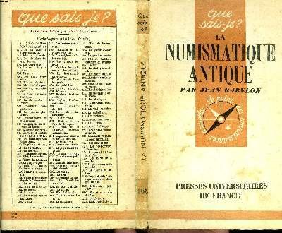 Que sais-je? N° 168 La numismatique antique
