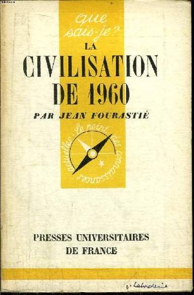 Que sais-je? N° 279 La civilisation de 1960