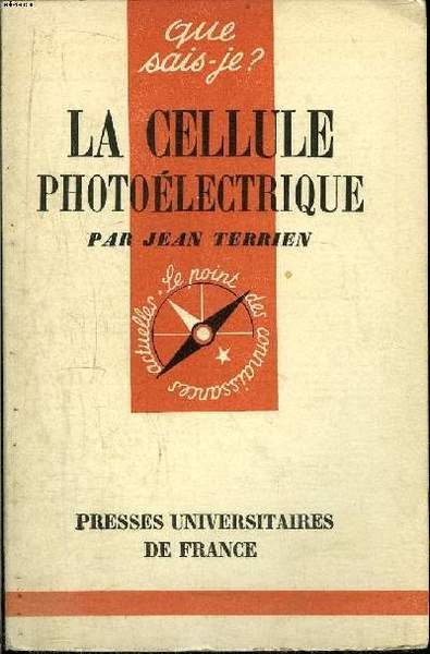Que sais-je? N° 280 La cellule photoélectrique