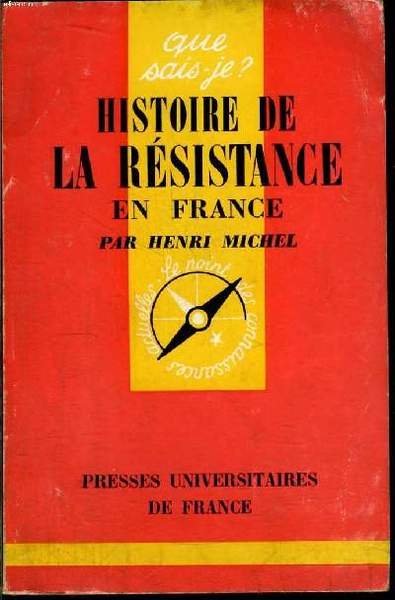 Que sais-je? N° 429 Histoire de la résistance en France