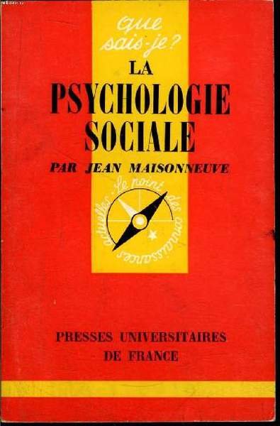 Que sais-je? N° 458 La psychologie Sociale