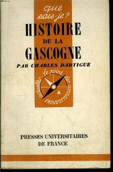 Que sais-je? N° 462 Histoire de la Gascogne