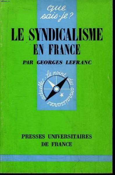 Que sais-je? N° 585 Le syndicalisme en France