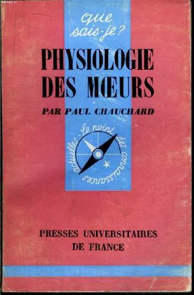 Que sais-je? N° 613 Physiologie des moeurs