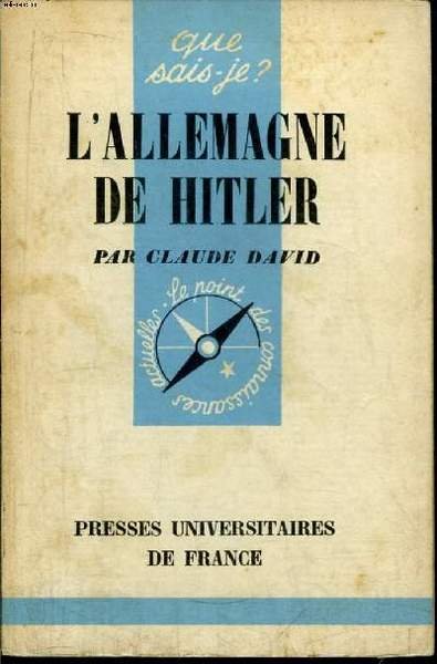 Que sais-je? N° 624 L'Allemagne de Hitler