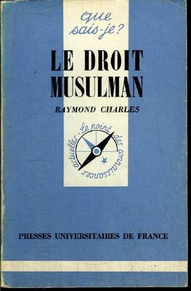 Que sais-je? N° 702 Le droit usulman