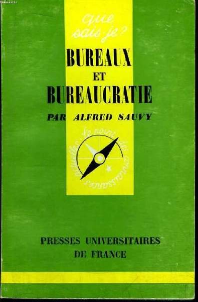 Que sais-je? N° 712 Bureaux et bureaucratie