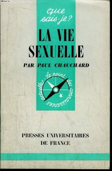 Que sais-je? N° 727 La vie sexuelle