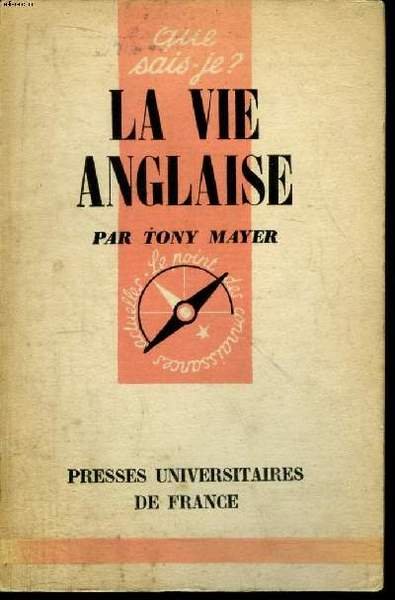 Que sais-je? N° 838 La vie anglaise